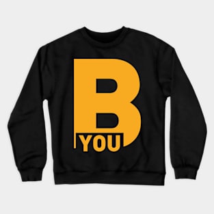 Be You Crewneck Sweatshirt